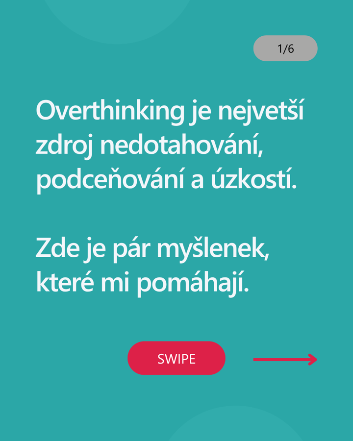 První část původní grafiky: Overthinking je největší zdroj nedotahování, podceňování a úzkostí.